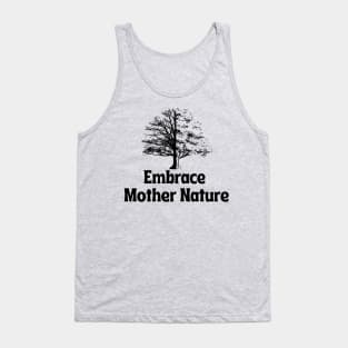 Embrace Mother Nature Tank Top